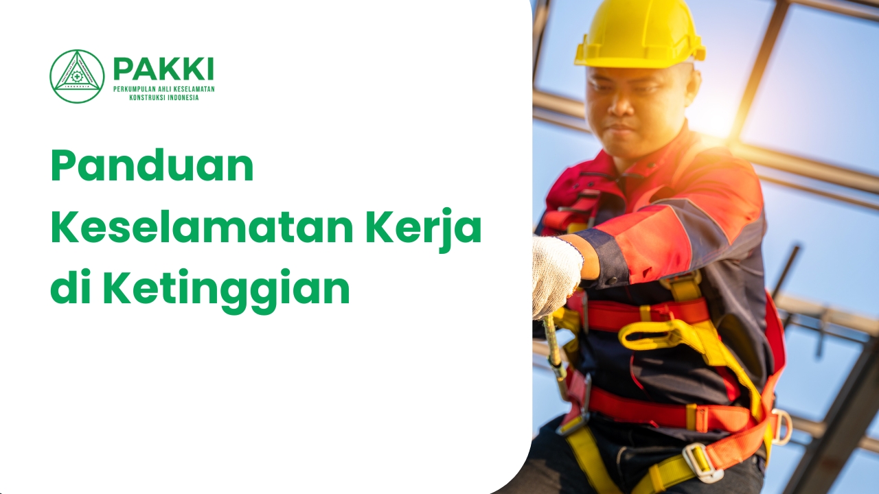 https://pakki.org/storage/artikel/765-Panduan Keselamatan Kerja di Ketinggian.jpg